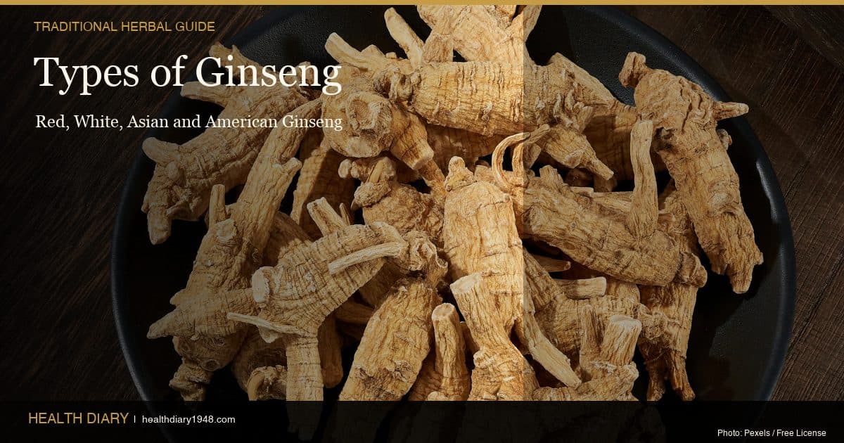 Types of Ginseng: Red, White, American, and Asian Ginseng Compared