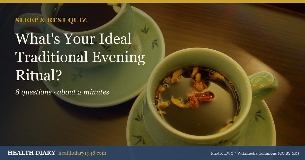 What's Your Ideal Traditional Evening Ritual?
