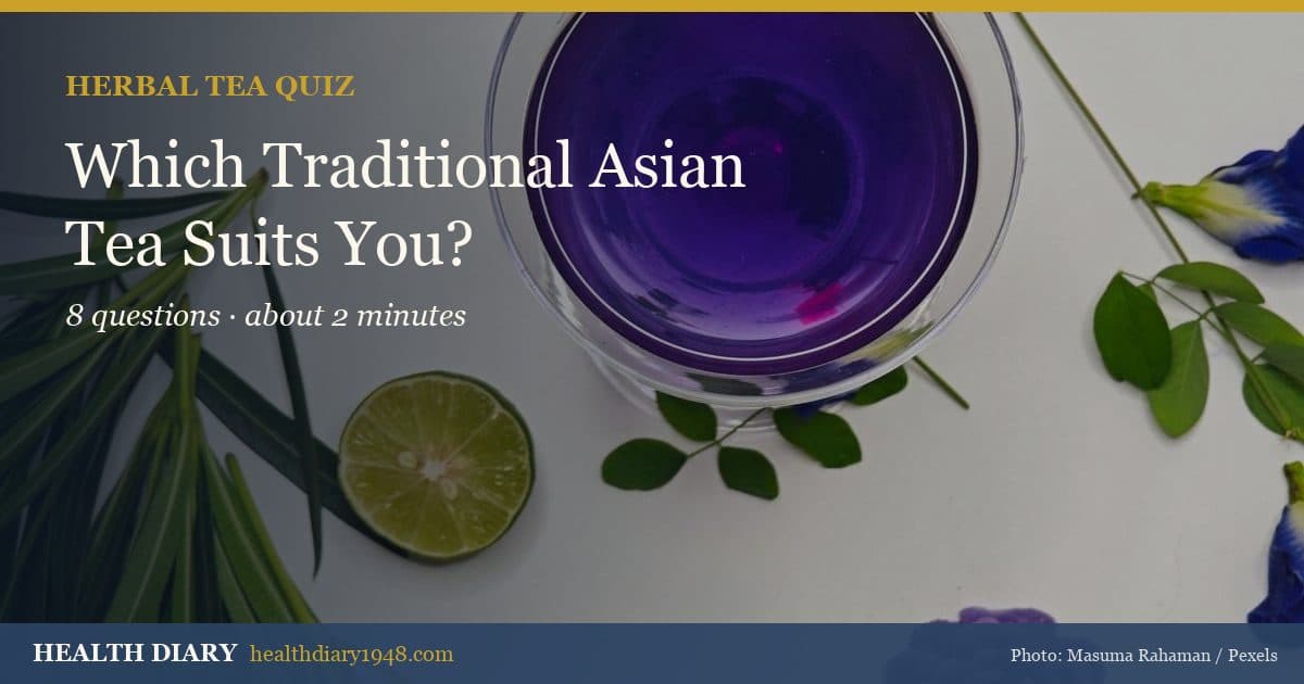 Which Traditional Asian Tea Suits You?